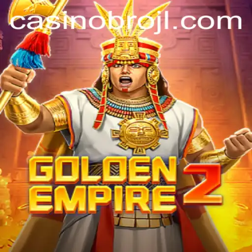GoldenEmpire2: A Journey into the Heart of BROJL